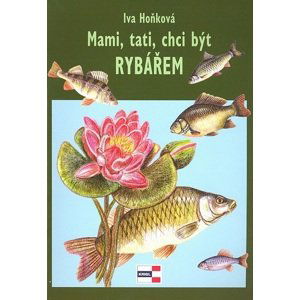 Kniha mami, oci, chcem byť rybárom